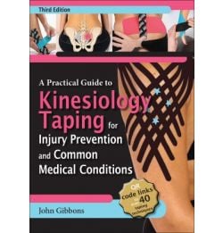 Practical Guide to Kinesiology Taping for Injury Prevention and Common Medical Conditions